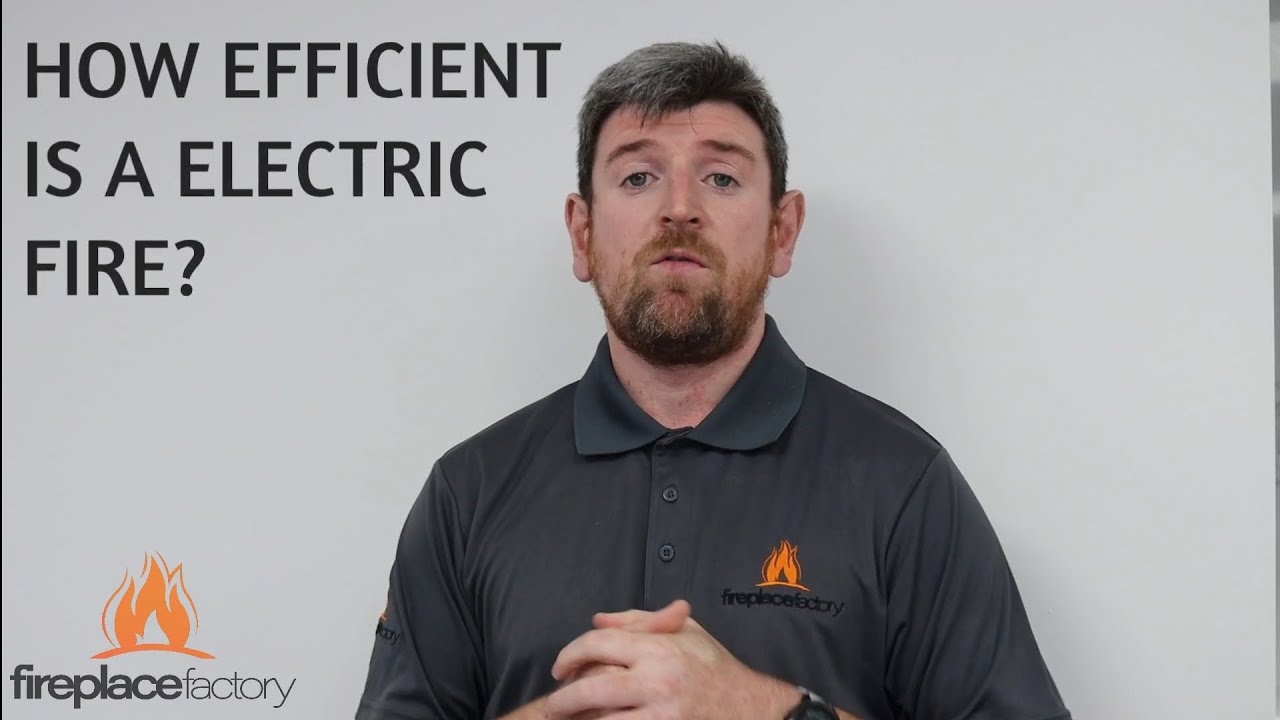 THE BIG QUESTION - HOW EFFICIENT IS A ELECTRIC FIRE?