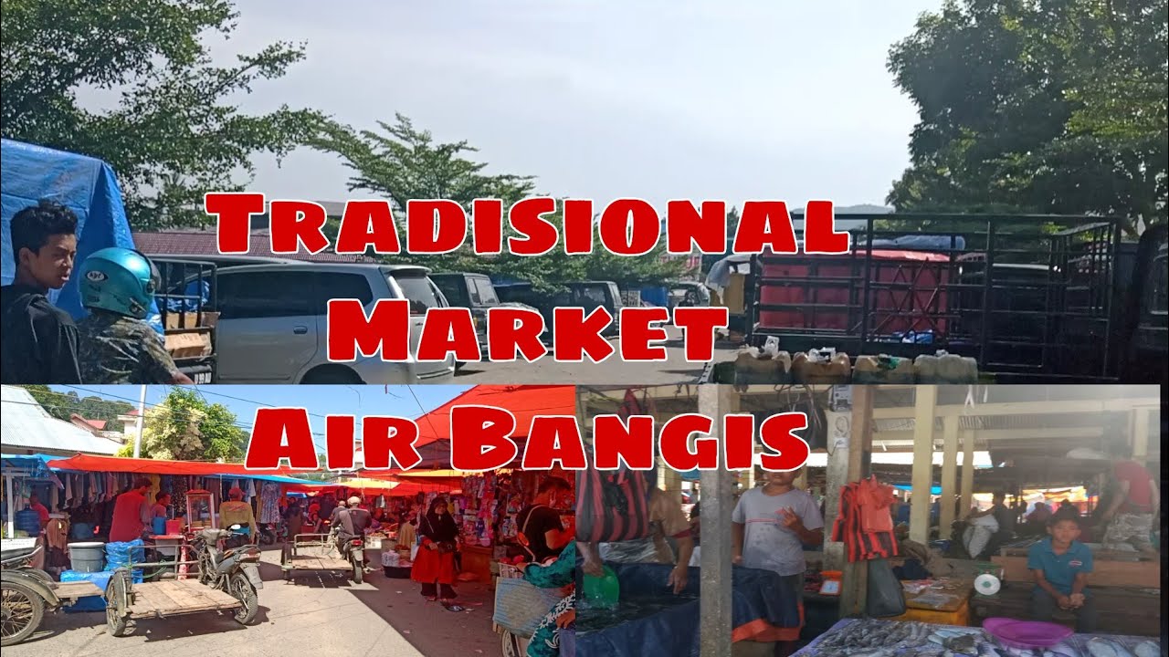 MELIHAT SUASANA PASAR TRADISIONAL AIR BANGIS