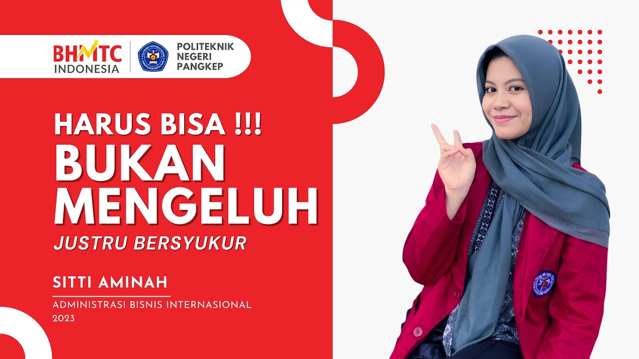 HARUS BISA, BUKAN MENGELUH JUSTRU BERSYUKUR - SITTI AMINAH
