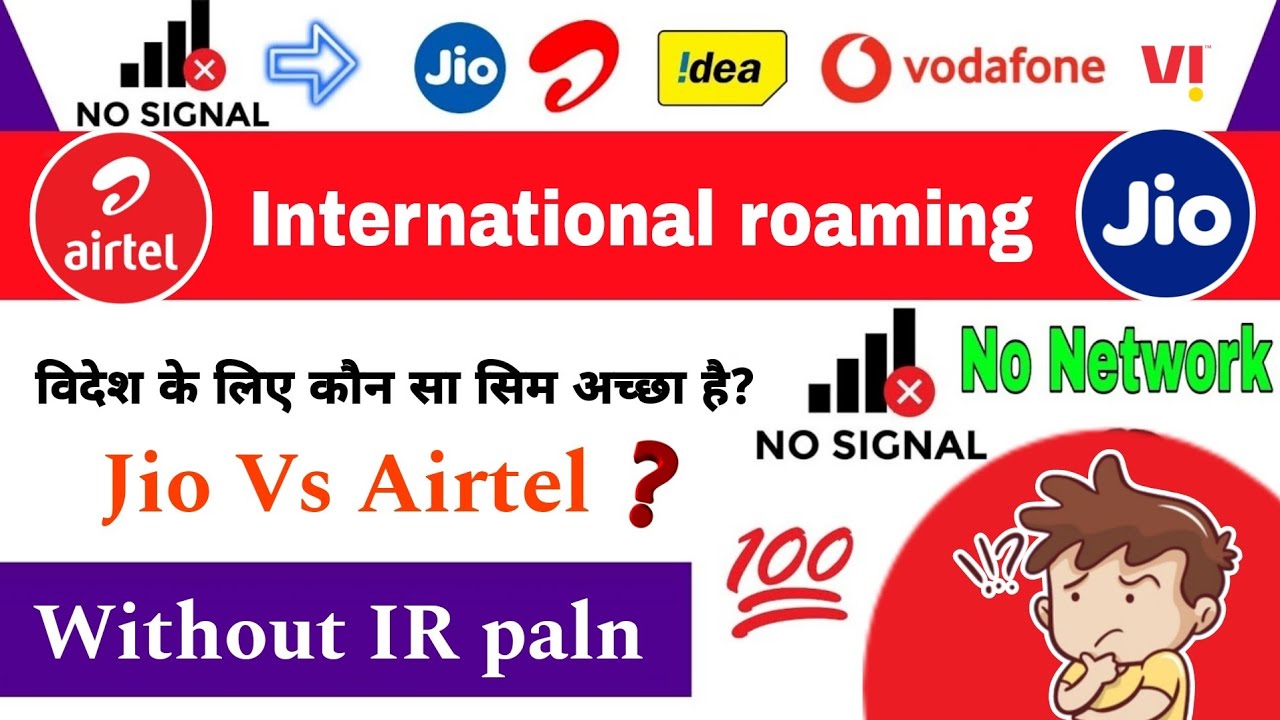 Which indian SIM is good for international roaming 2025 | airtel or jio for international roaming