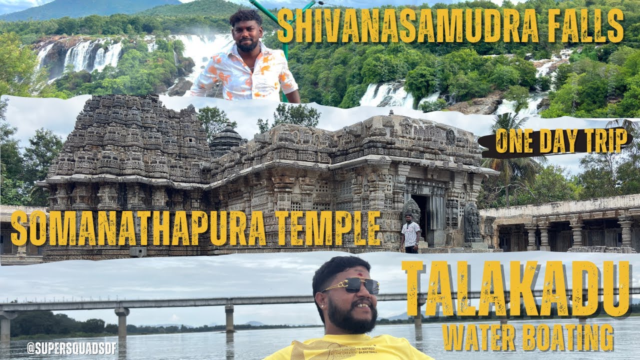 Shivanasamudra, Talakadu & Somanathapura Temple | One Day Trip | #supersquadsdf | #karnataka