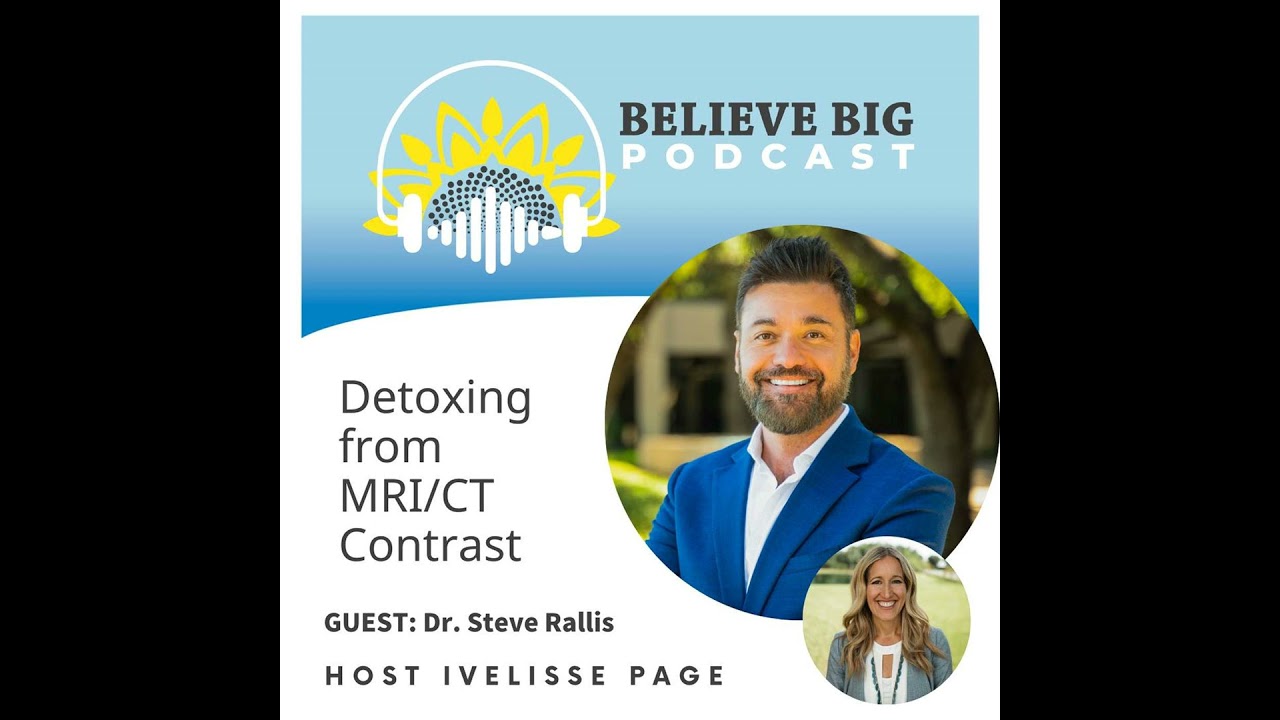 90-Dr. Steve Rallis - Detoxing from MRI/CT Contrast