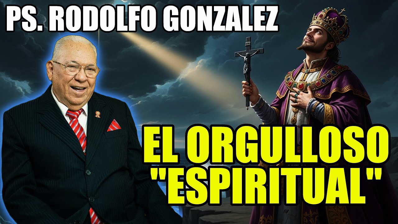El Orgullo Espiritual: El Pecado Más Peligroso que Muchos Cristianos Ignoran 😇- Ps. Rodolfo Gonzalez