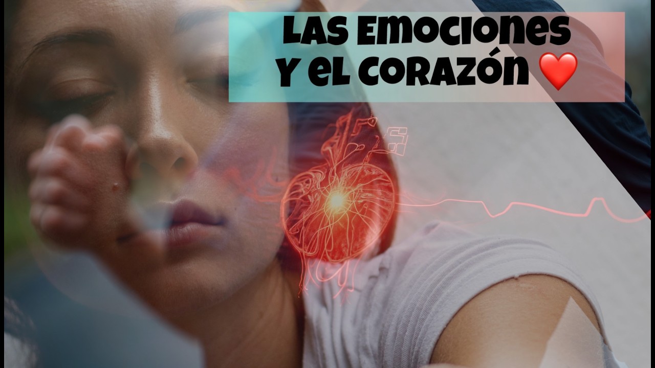 LAS EMOCIONES Y EFECTOS AL CORAZON