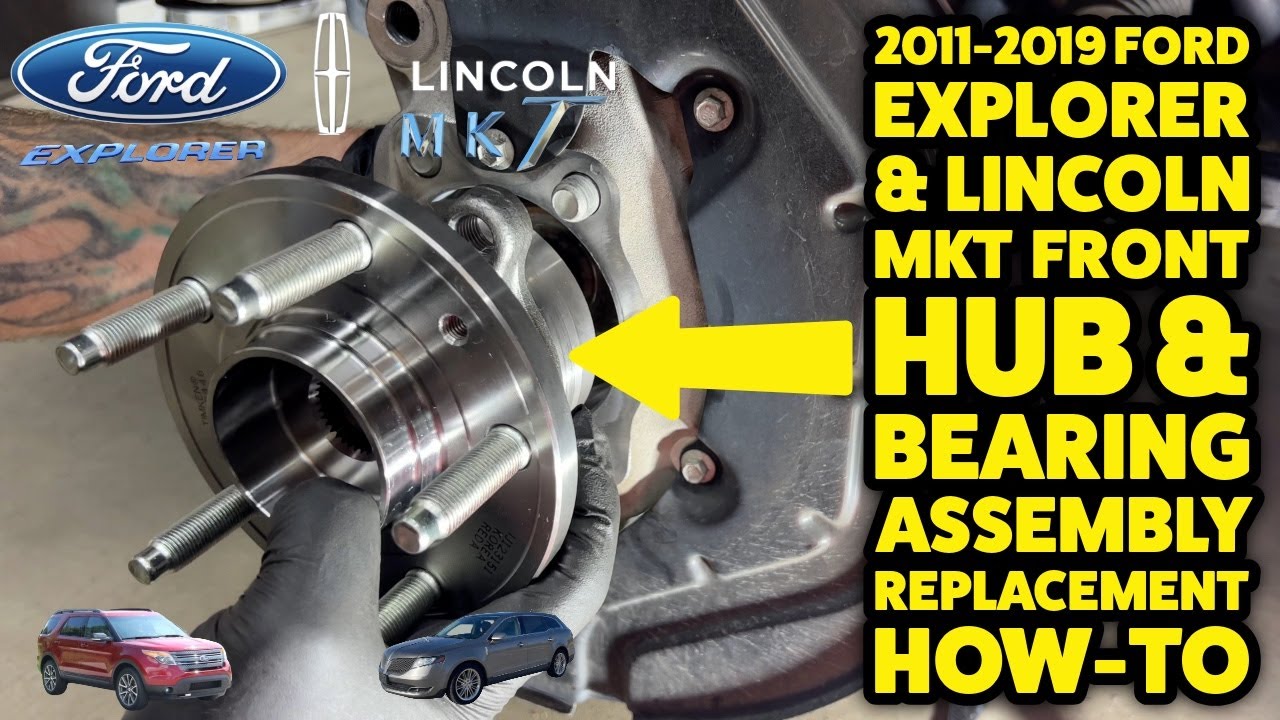 2011-2019 Ford Explorer Front Hub Bearing Assembly Replacement How-To