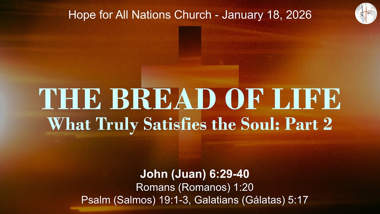 The Bread of Life: Part 2 | What Truly Satisfies the Soul