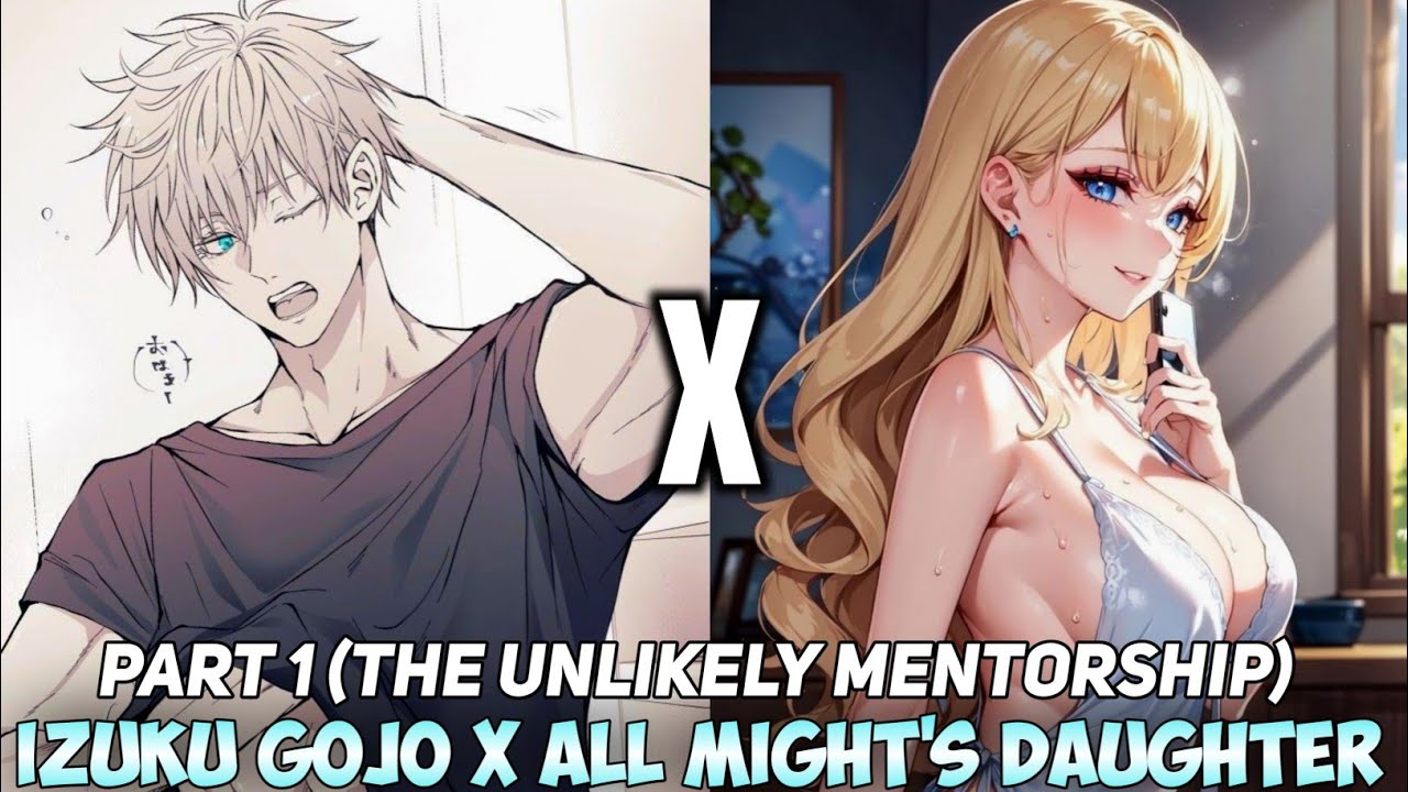 Gojo Deku X All Might's Daughter ~ Part 1 - The Unlikely Mentorship | MHA Texting Story