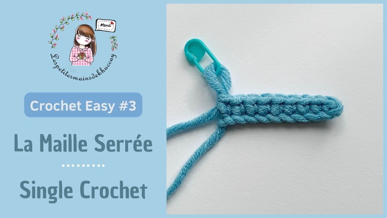 Single Crochet Stitch / La Maille Serr&eacute;e [Crochet Easy #3]