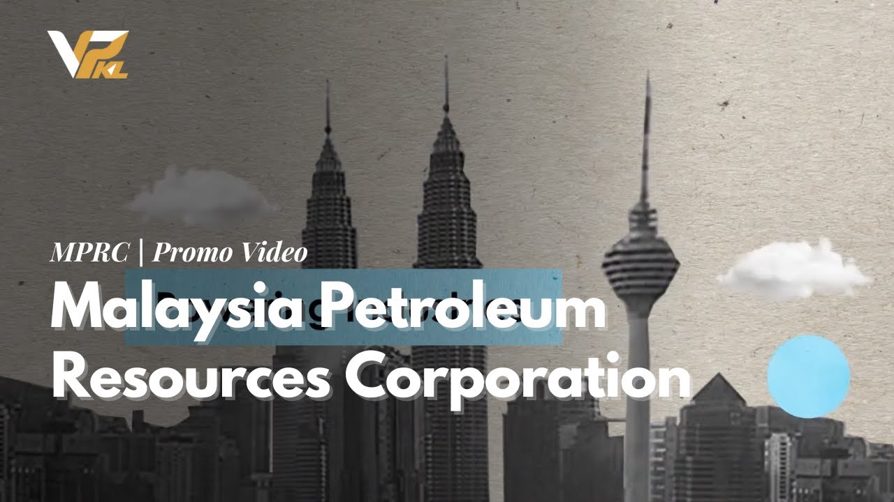 MPRC | Promo Video ⦿ Malaysia Petroleum Resources Corporation