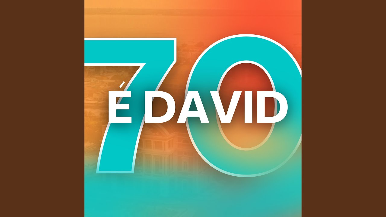 É David, é David