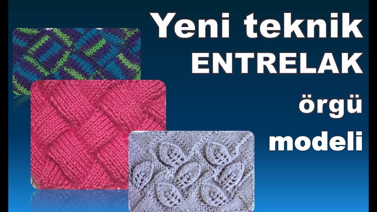 Yeni teknik ENTRELAK  - örgü modeli