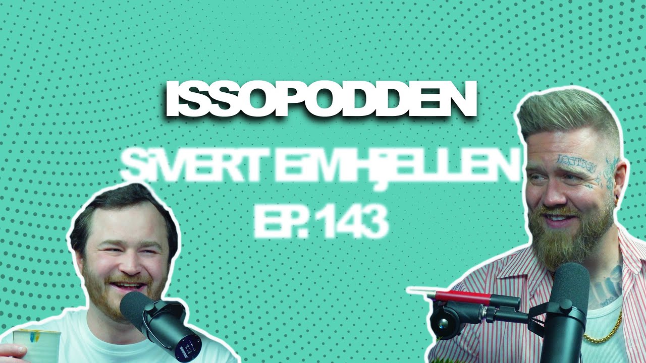 ISSOPODDEN - Episode 143: Sivert Eimhjellen