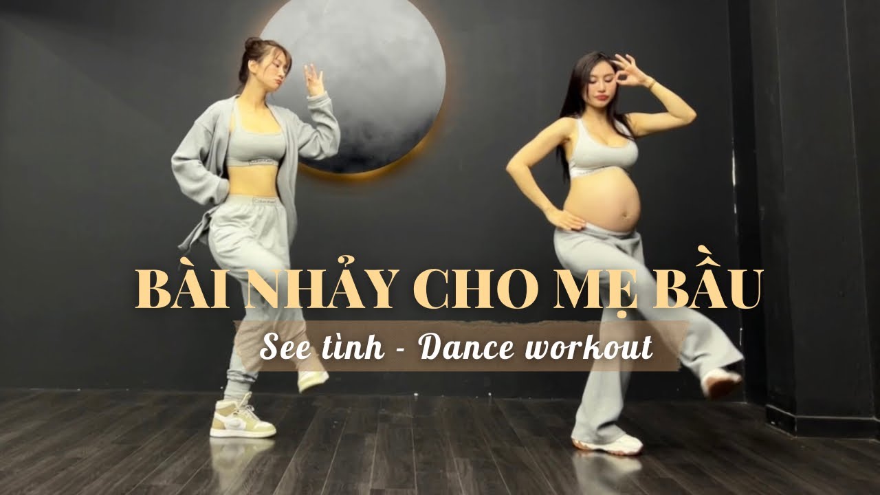 BÀI TẬP NHẢY CHO MẸ BẦU | See Tình | Trang Le Fitness
