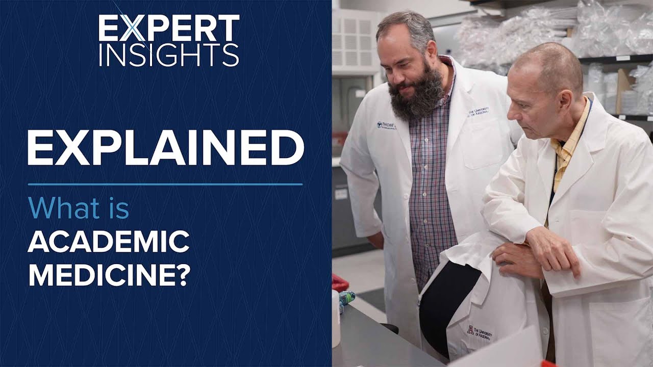 Expert Insights: What is academic medicine?