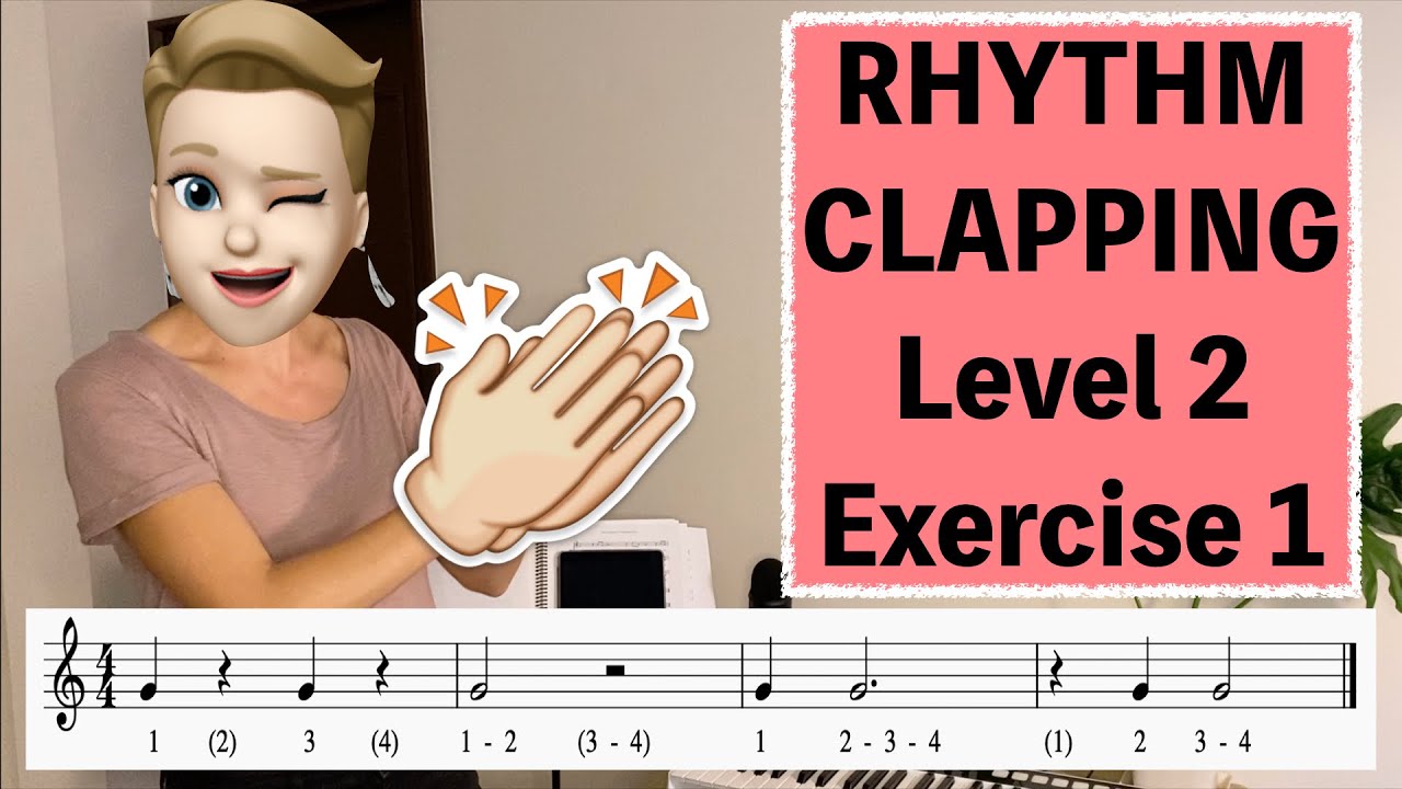 Rhythm clapping practice: Level 2, Exercise 1 - DOTTED HALF NOTES, QUARTER NOTES, QUARTER RESTS