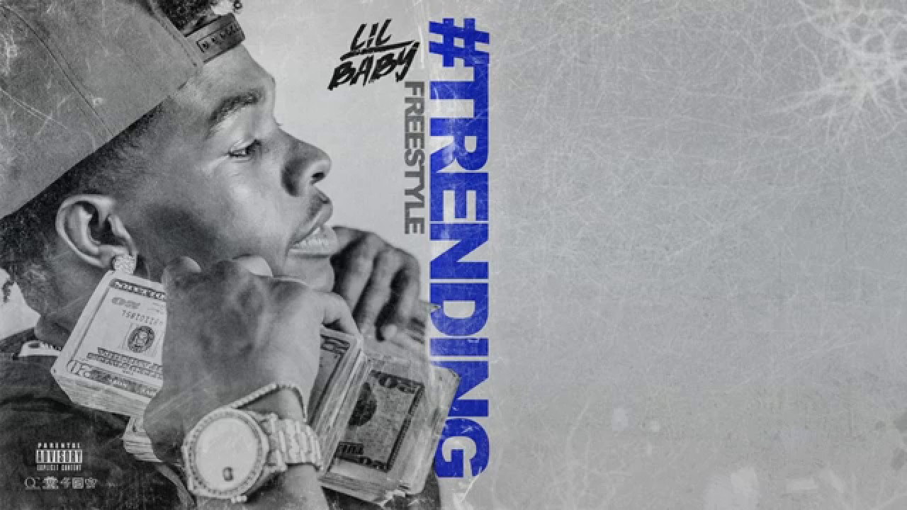 Lil Baby - Trending Freestyle