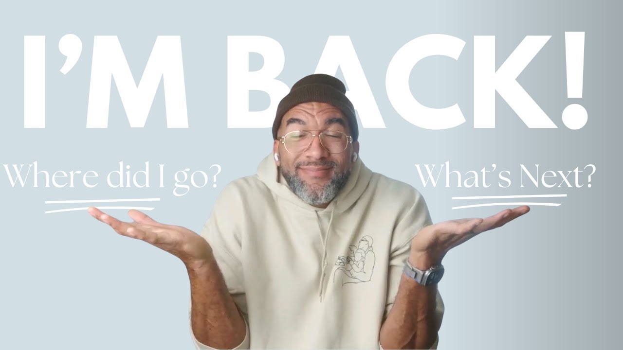 I'm Back! Returning to Youtube after a Year