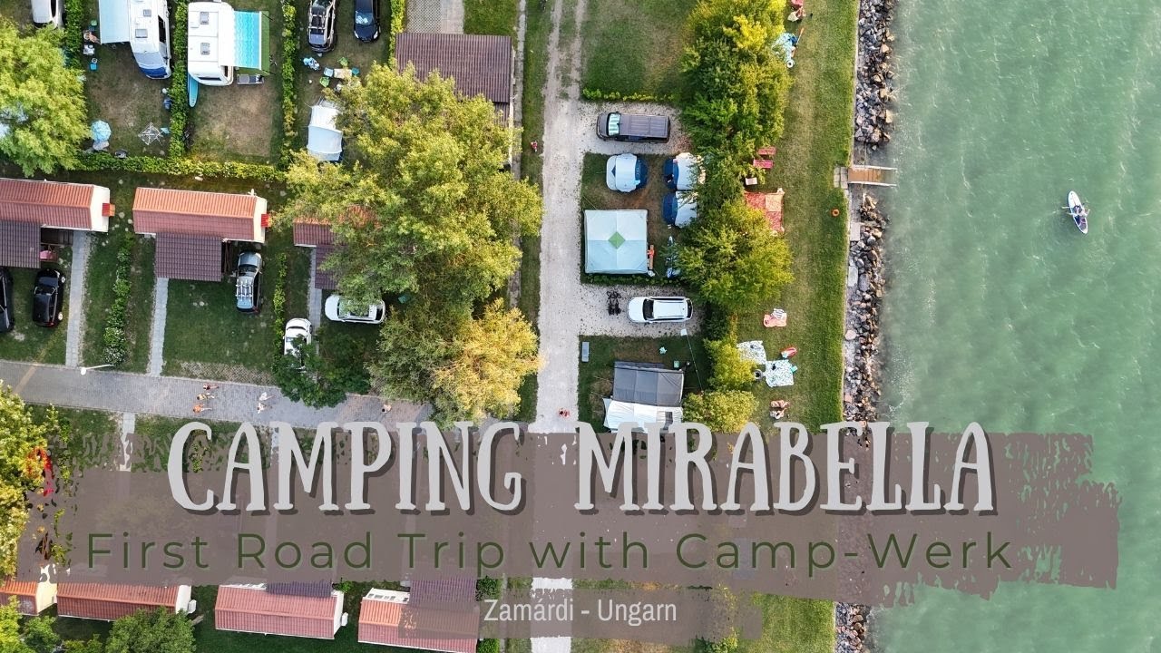Ungarn - Zamárdi - Camping Mirabella - erste Reise mit dem Camp-Werk Anhänger - 4K