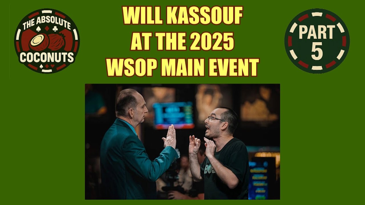 Will Kassouf at the 2025 WSOP Main Event Part 5