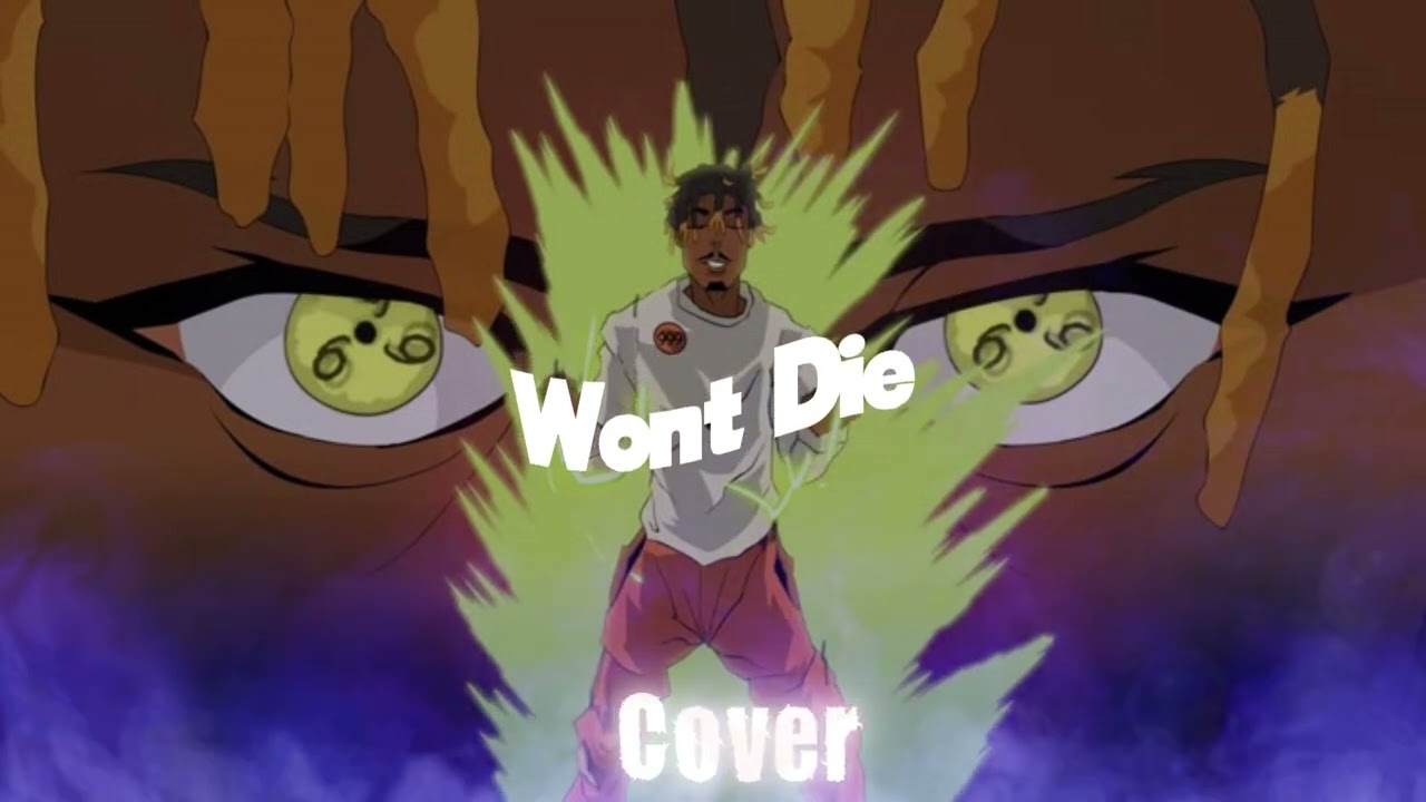 Won't Die - Juice Wrld (Cover)