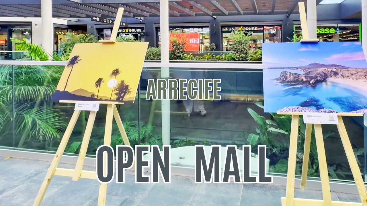 OPEN MALL 🛒  ARRECIFE, LANZAROTE ISLAND, SPAIN [4K]