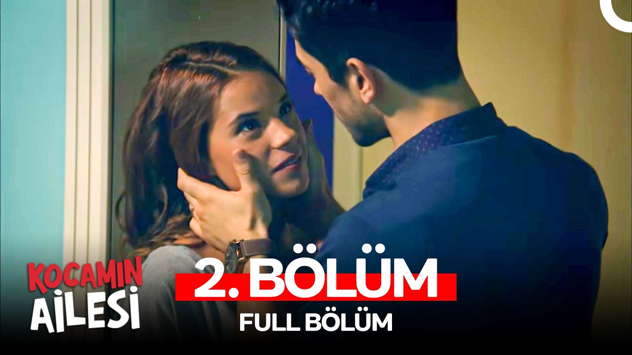 Kocamın Ailesi 2. Bölüm