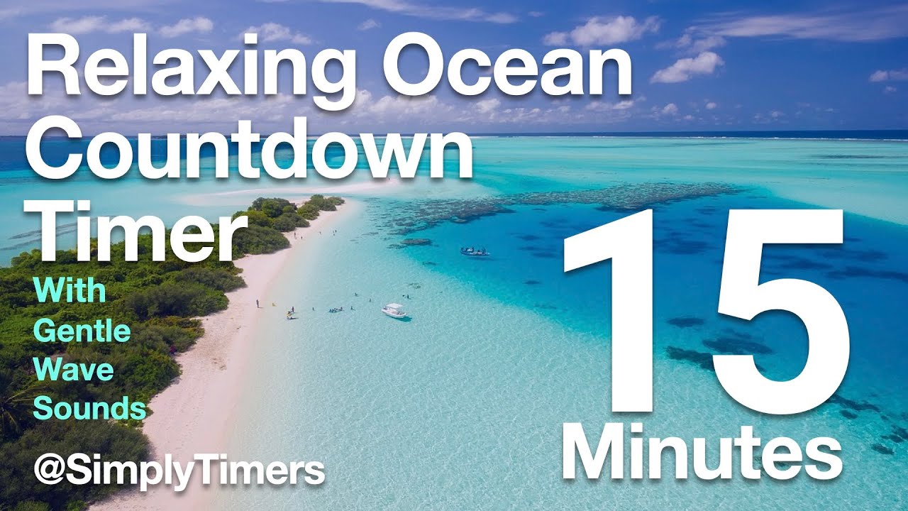 15 min relaxing ocean countdown timer with water sounds for study, classroom, meditation, yoga