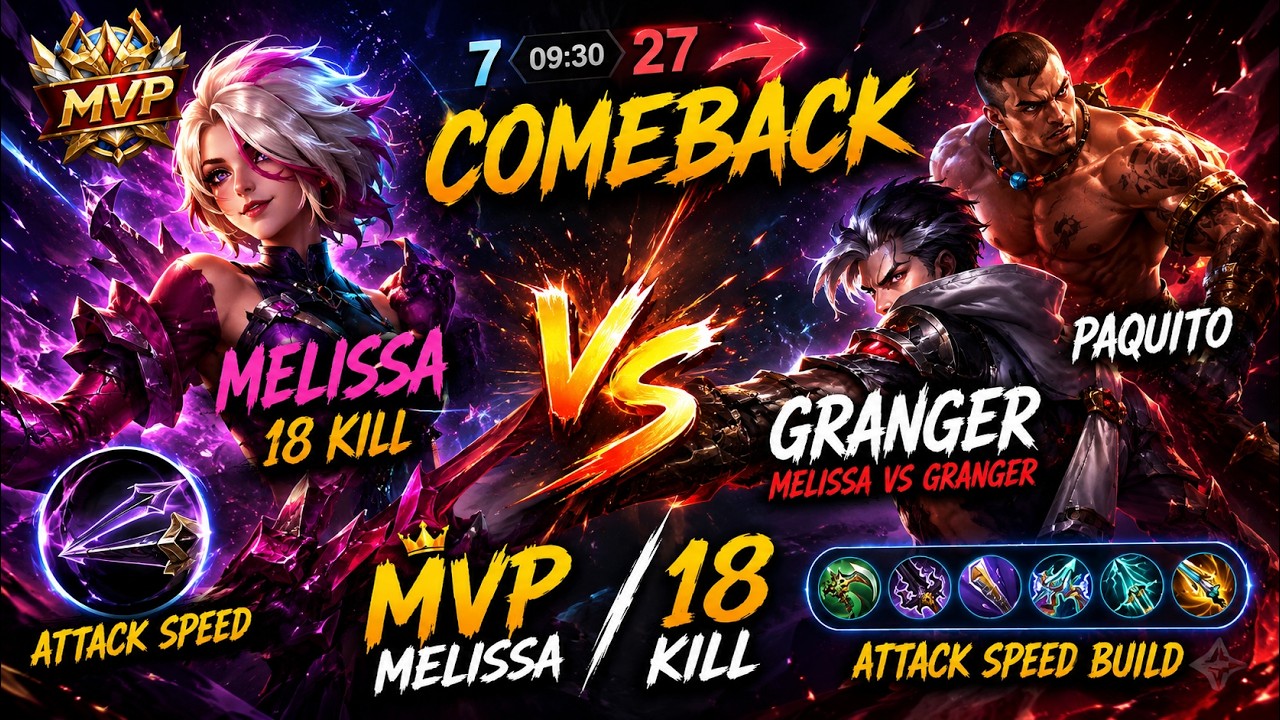INSANE COMEBACK! Melissa vs Granger 🔥 18 Kills MVP Attack Speed Build | MLBB