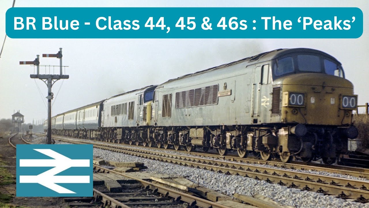 BR Blue - Class 44, 45 & 46 'The Peaks' : British Rail Stalwarts