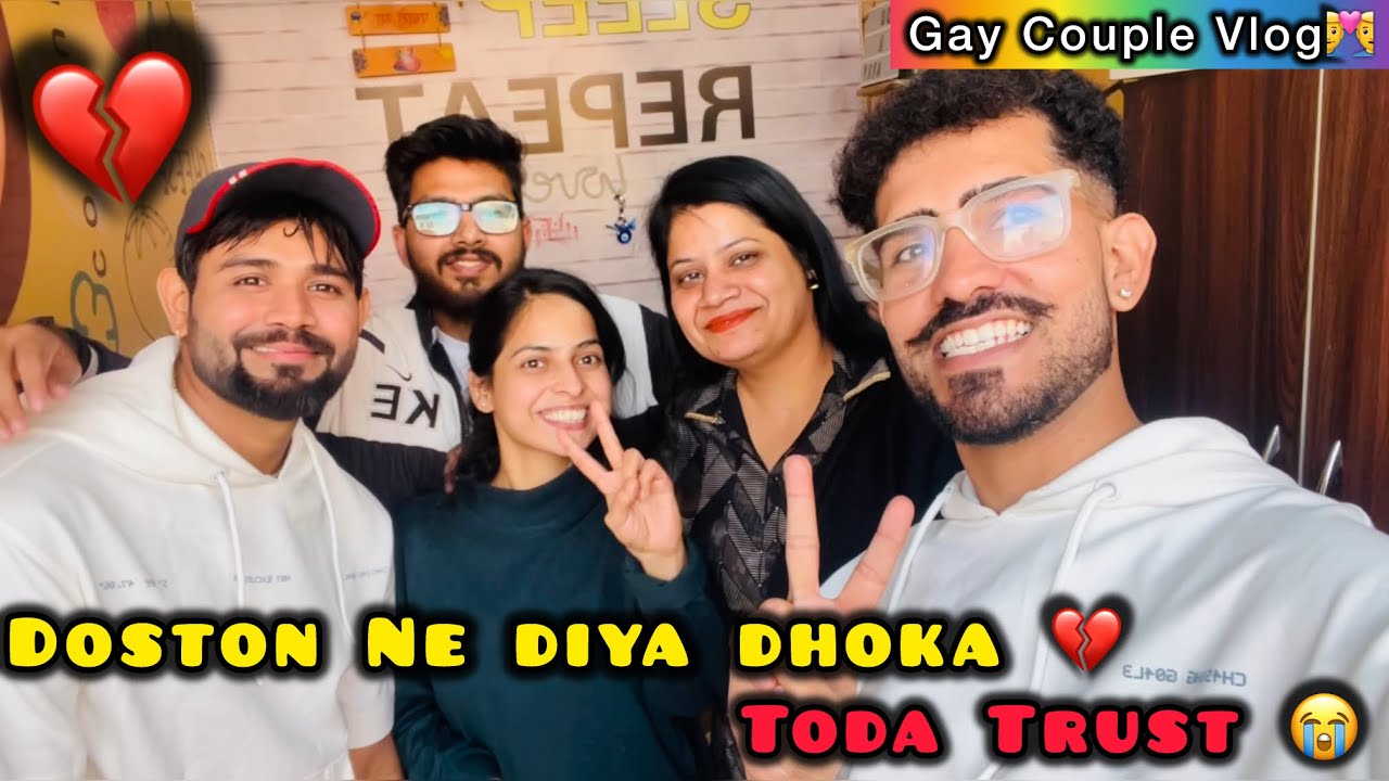 Doston Ne Diya Dhoka 💔|| Trust Karke Ki Galti 😔 || Gay Couple Vlog 🌈 || @LadduAndArry 👨‍❤️‍👨