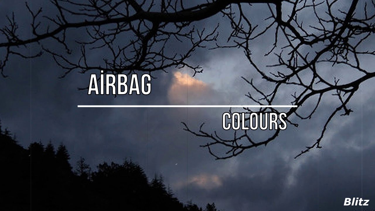 Airbag - Colours (Türkçe Çeviri)