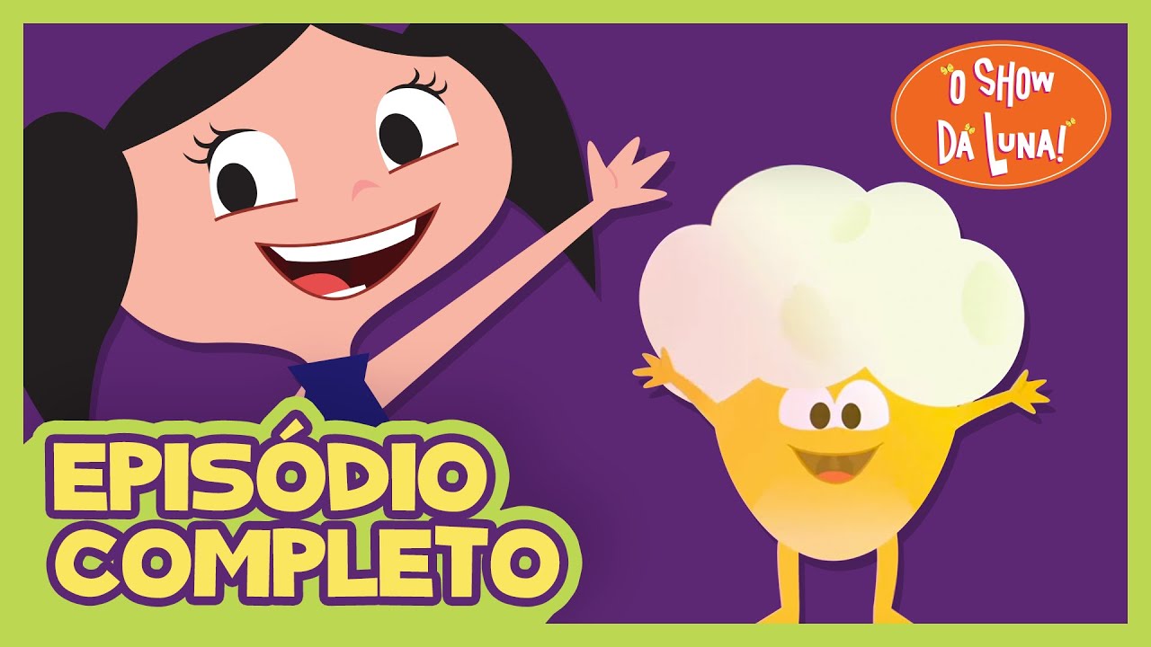 Pula-Pula Pipoca 🍿🍿 - O Show da Luna! Episódio Completo 36 | Segunda Temporada | Kids | Children