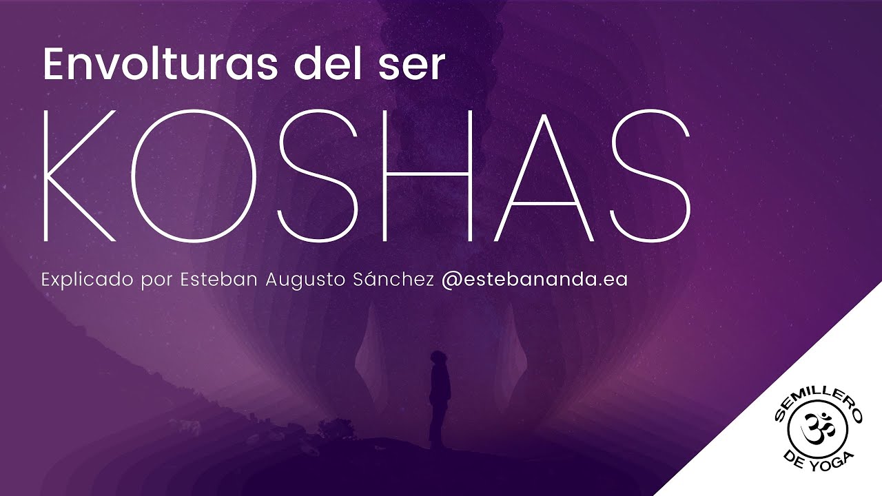 KOSHAS: LAS ENVOLTURAS DEL SER