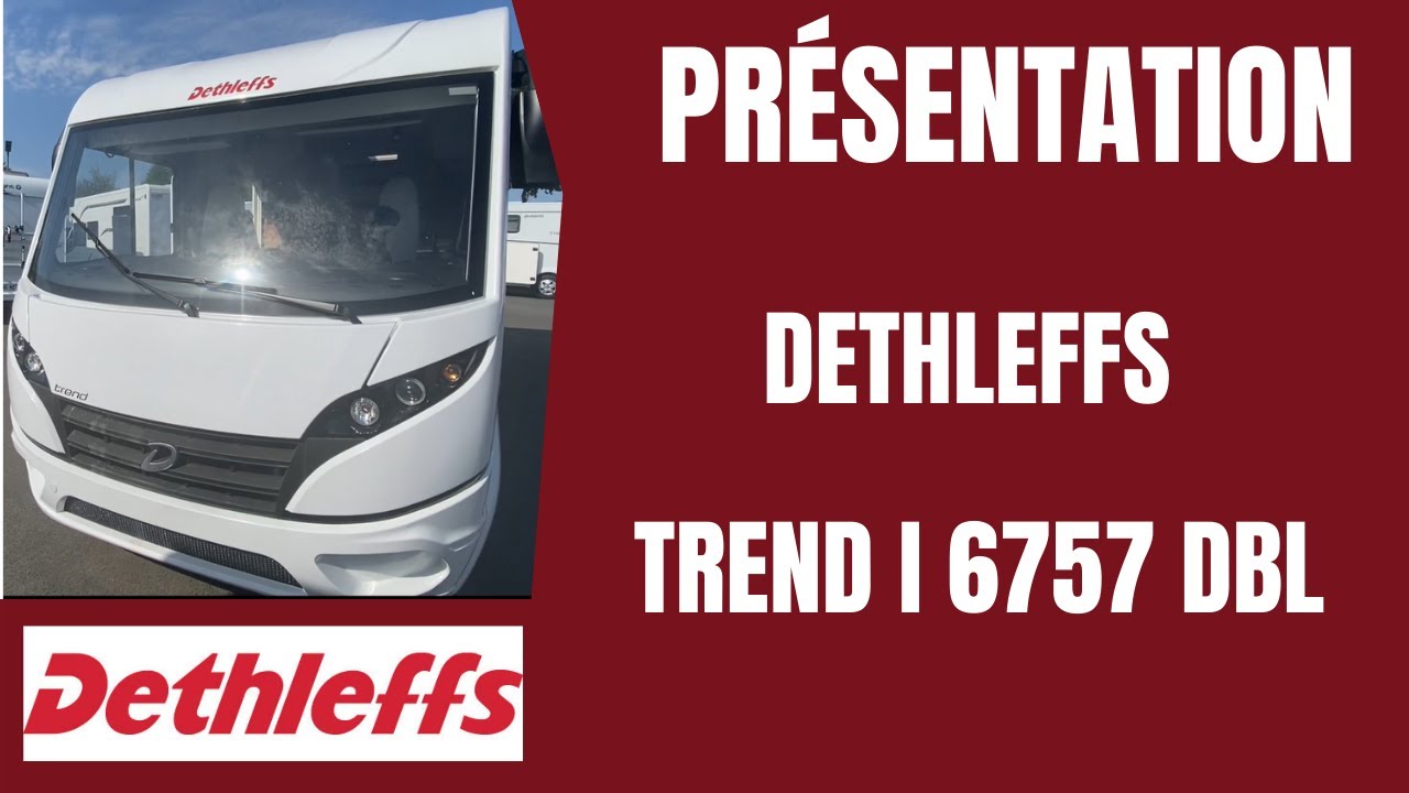 PRESENTATION DETHLEFFS TREND i 6757 DBL lit central moins de 7 m