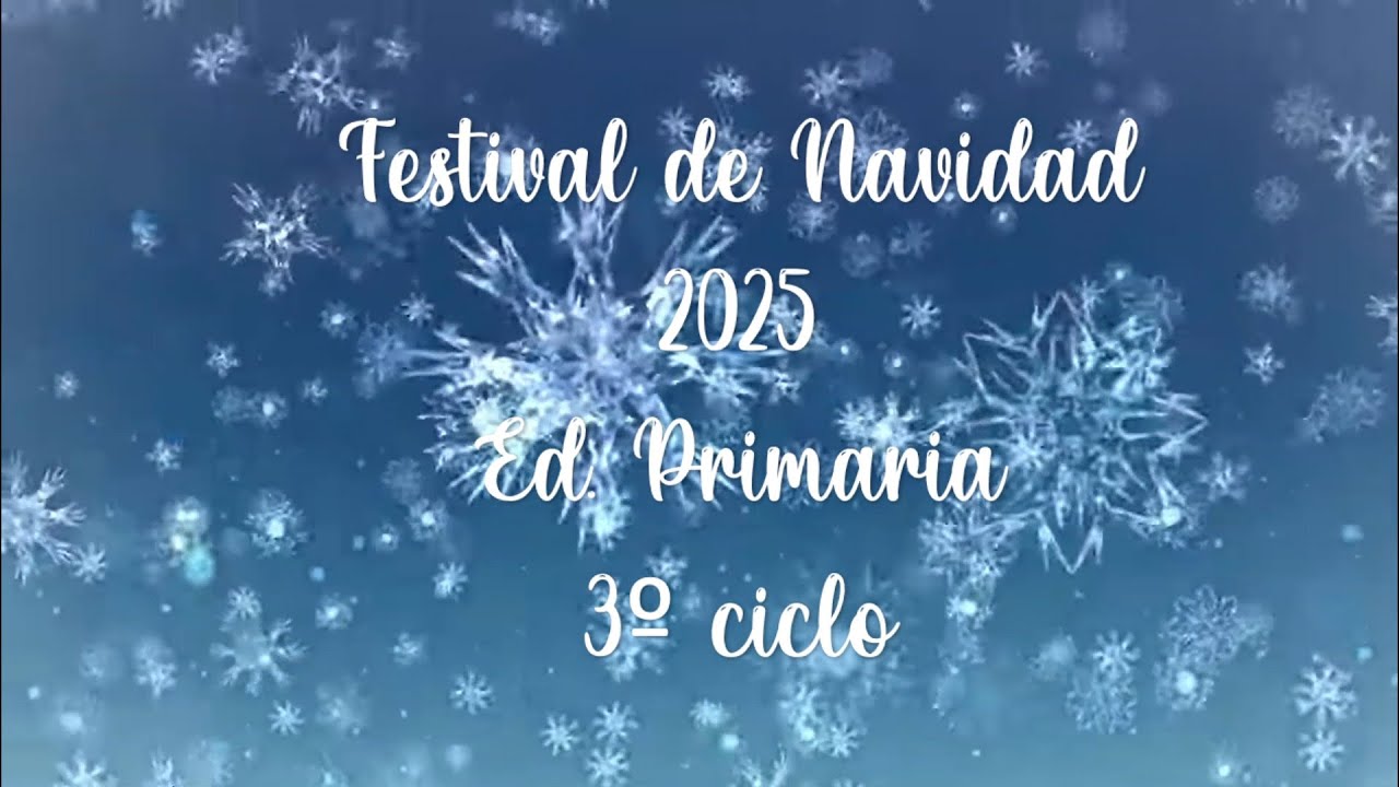 Festival de Navidad 2025. 3º ciclo Ed. Primaria