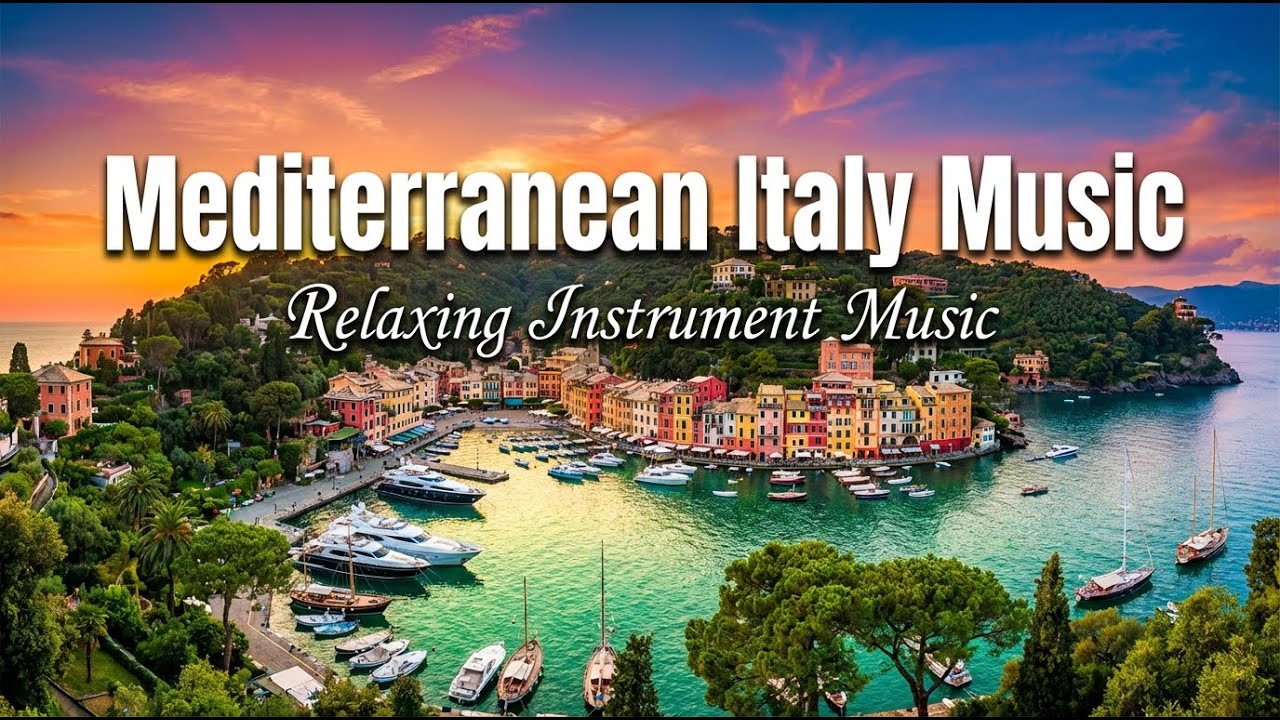 Romantic Mediterranean Guitar Music Italy ❤️ Beautiful Italian Instrumental 🇮🇹