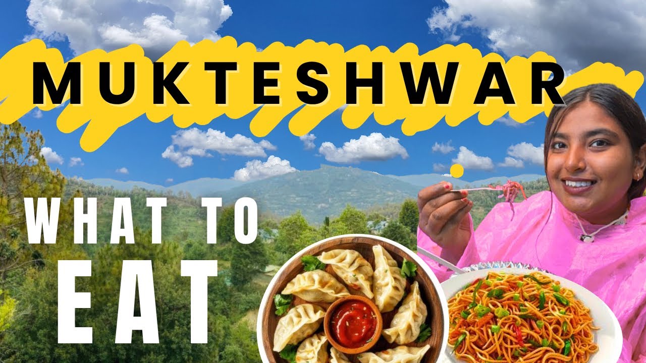 ‼️Best Food in MUKTESHWAR UTTARAKHAND‼️