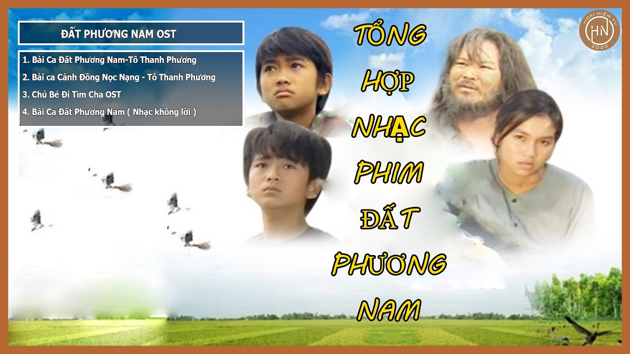 Tổng Hợp Nhạc Phim Đất Phương Nam | Những Ca Khúc Lấy Nhiều Nước Mắt Khán Giả 8X, 9X Một Thời