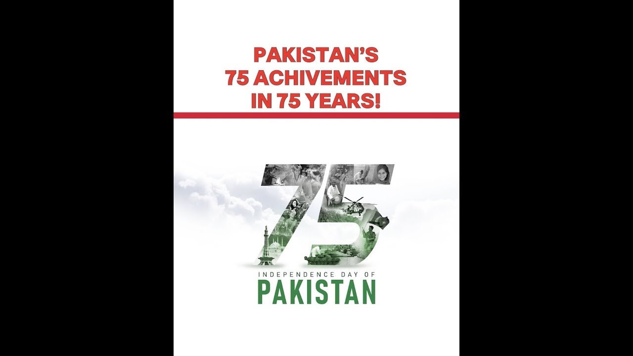 Pakistan's 75 Achievements in 75 Years! - Pakistan Independence day 2022