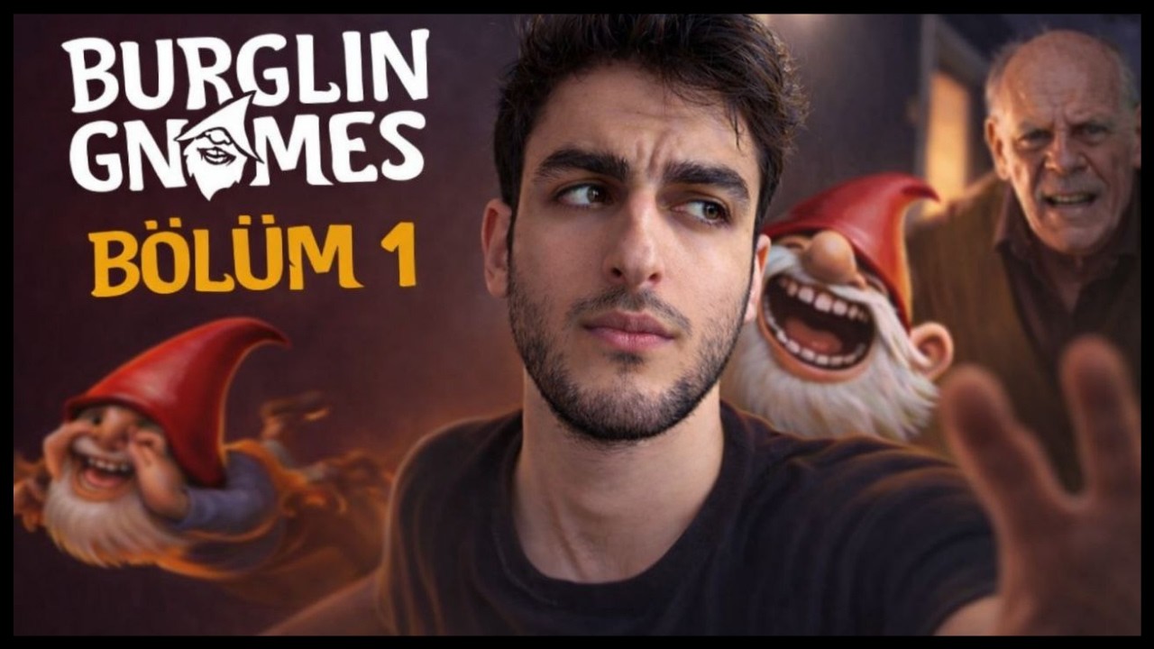 EV SOYUYORUZ / Burglin' Gnomes