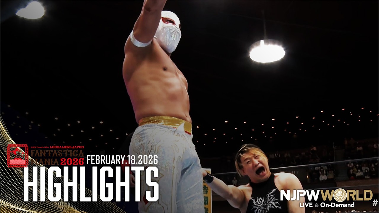 【ハイライト】#njcmll 2026年2月18日 | NJPW PRESENTS CMLL FANTASTICA MANIA 2026｜2/18/26