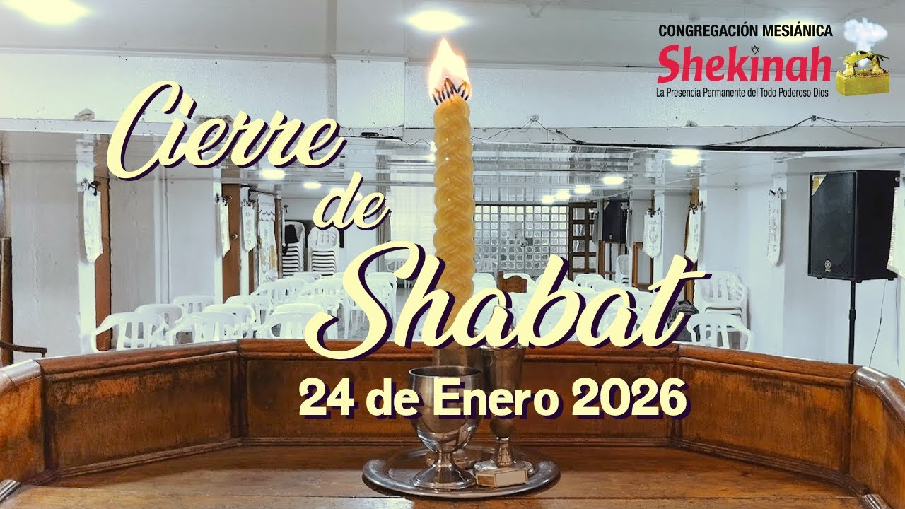 CIERRE DE SHABAT 24 ENERO 2026