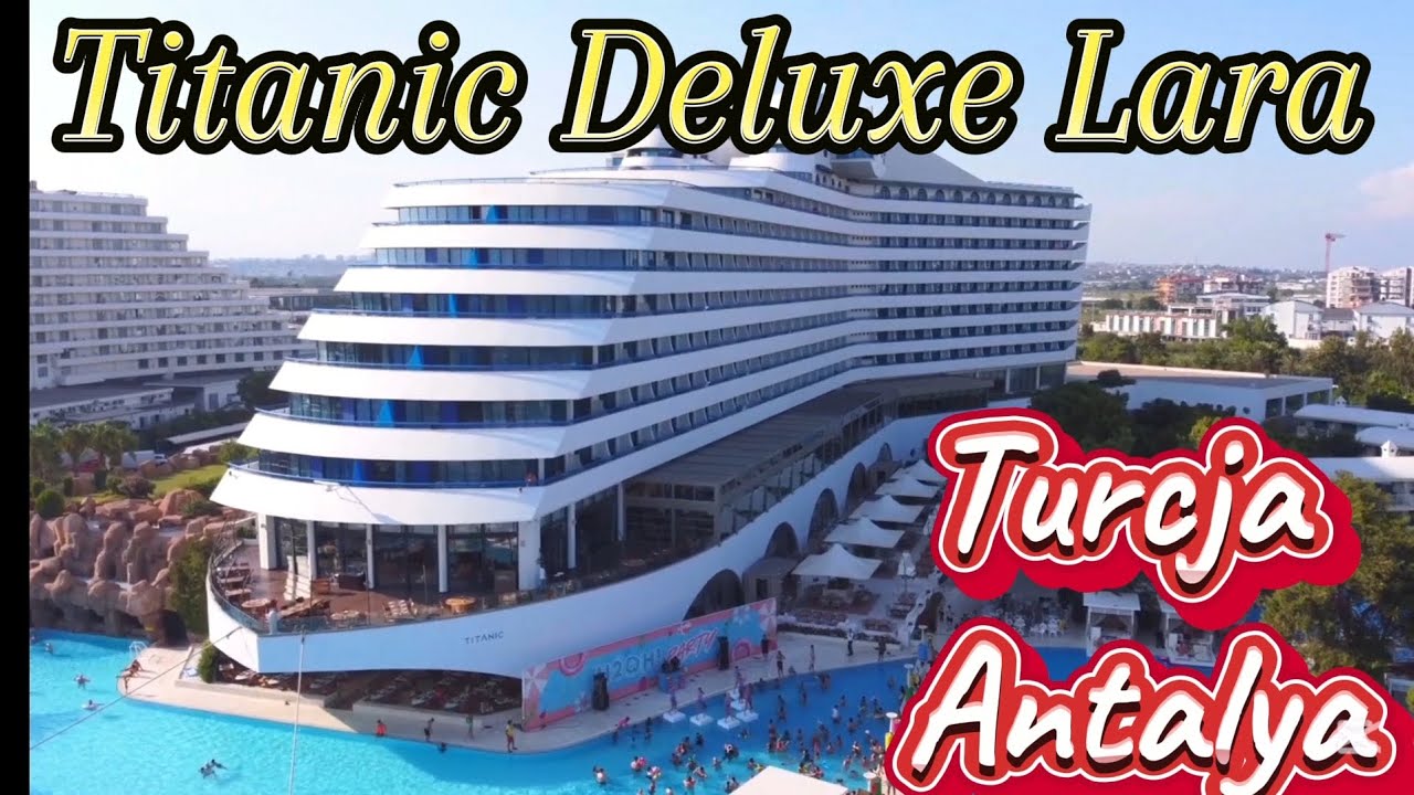 Titanic Deluxe Lara Turcja Antalya