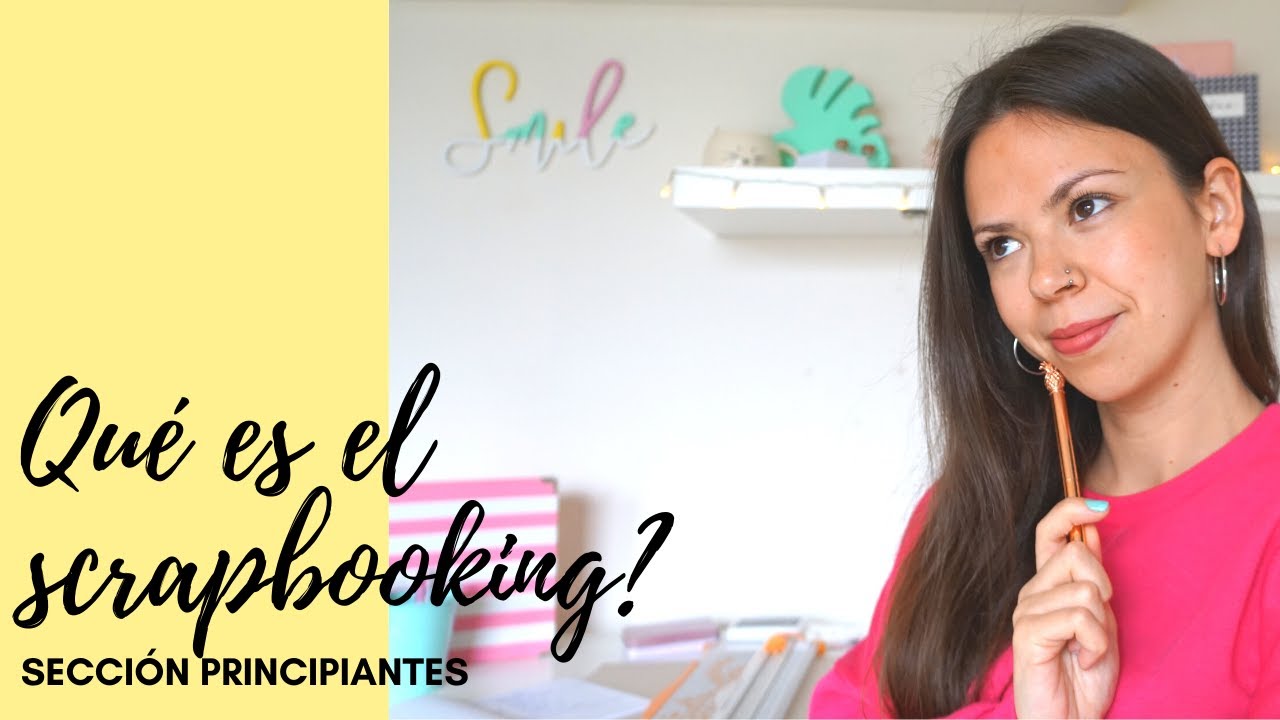 INICIACI&Oacute;N AL SCRAPBOOKING para principiantes