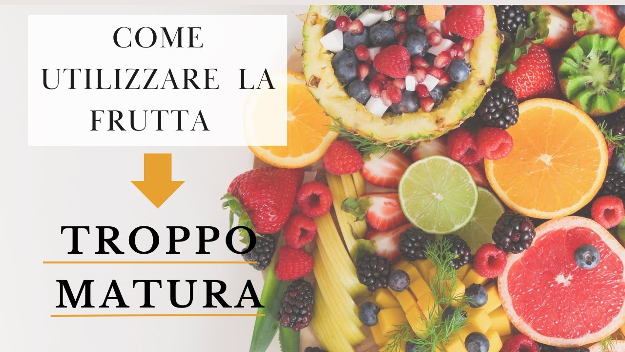 COME UTILIZZARE la FRUTTA🍌🍑 TROPPO MATURA| Che vorresti BUTTARE!!  ❌