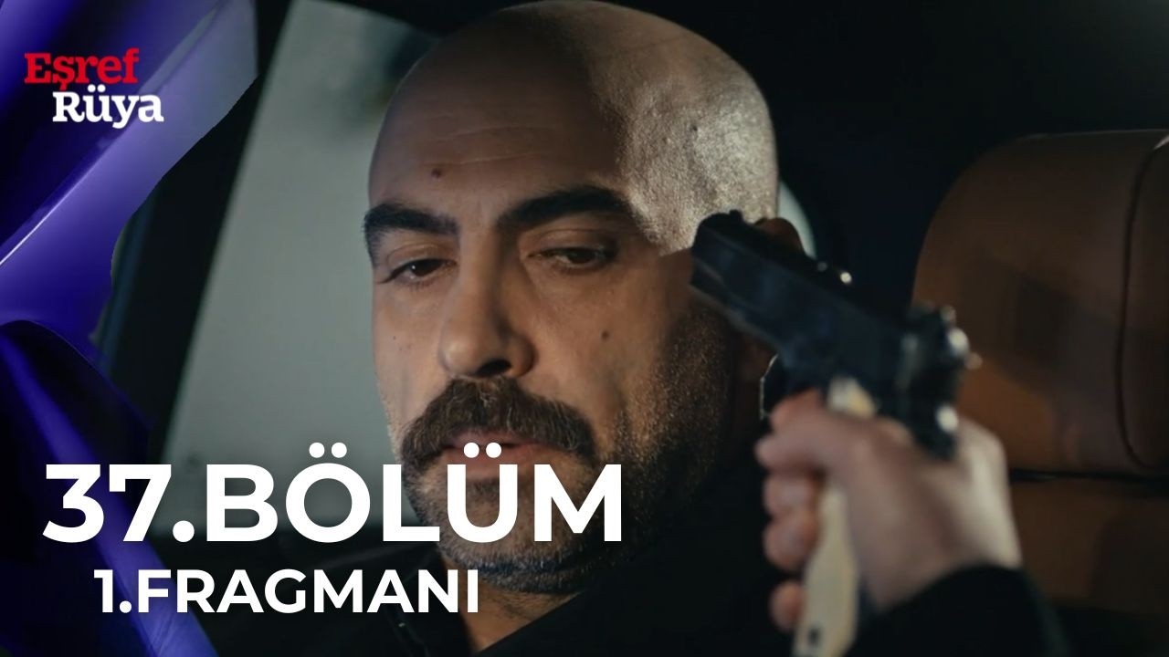 Eşref Rüya 37.Bölüm 1. Fragmanı | “Nisan’dan uzak dur.”