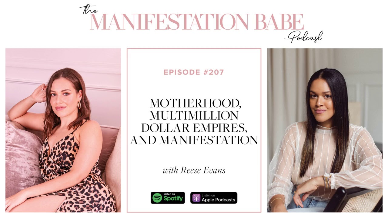 Podcast| Motherhood, multimillion dollar empires, and manifestation with Reese Evans