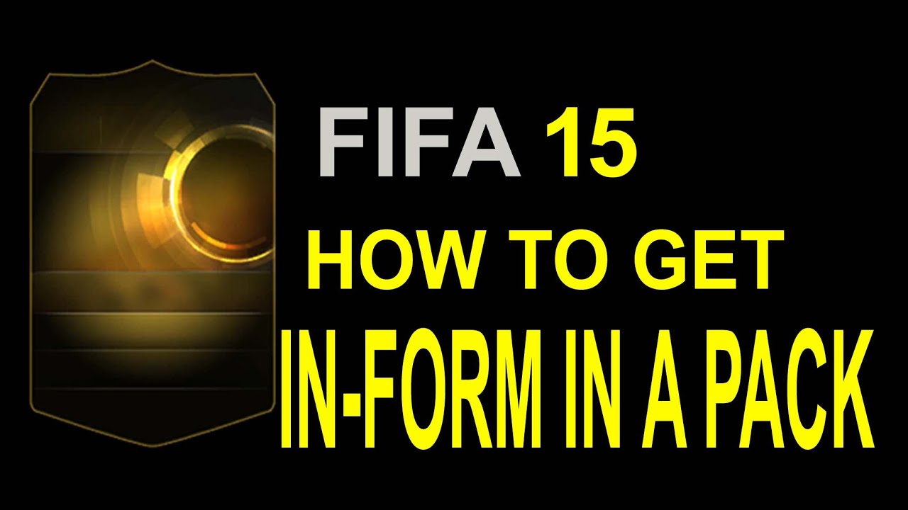 FIFA 15 HOW TO GET IN-FORM IN A PACK!!!