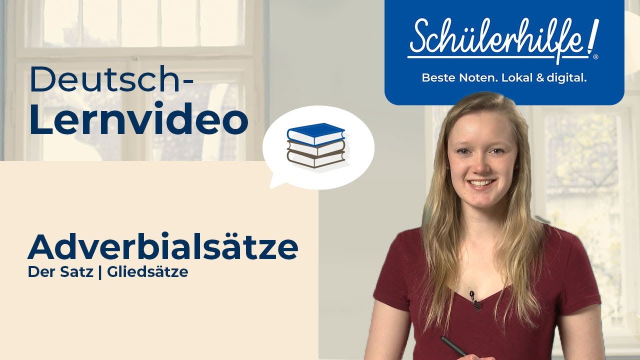 Adverbialsätze – Der Satz | Gliedsätze 🎓 Schülerhilfe Lernvideo Deutsch