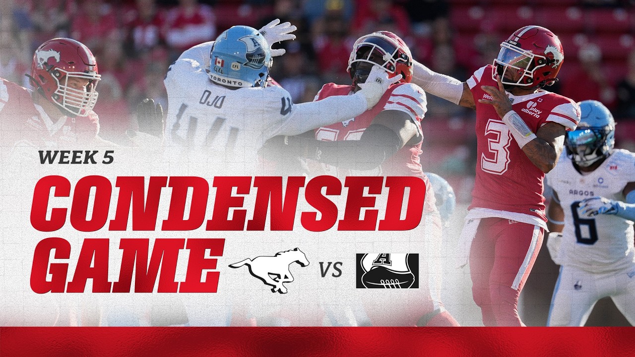 WEEK 5 CONDENSED GAME HIGHLIGHTS | Calgary Stampeders vs Toronto Argonauts | 02.07.26